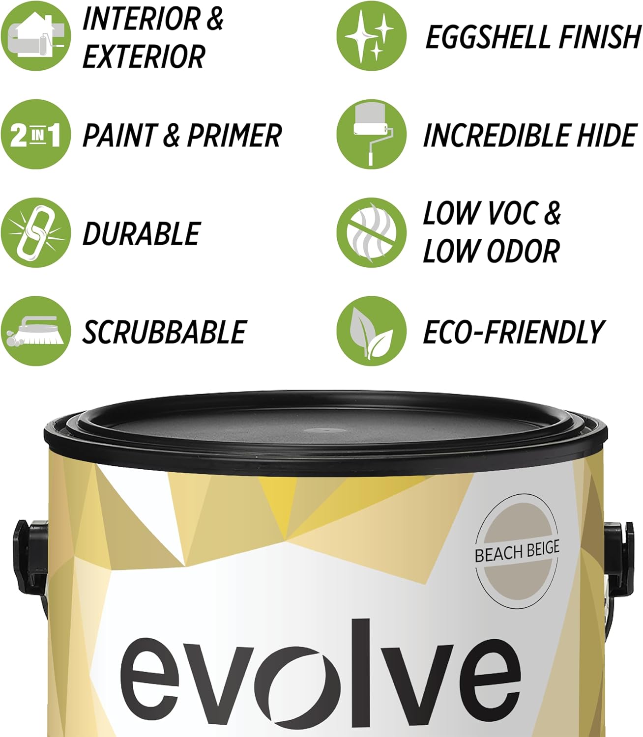 EVOLVE Paint & Primer: Environment-friendly, Low Sheen with One-coat Coverage for Interior & Exterior surfaces (Beach Beige, 5-Gallon)
